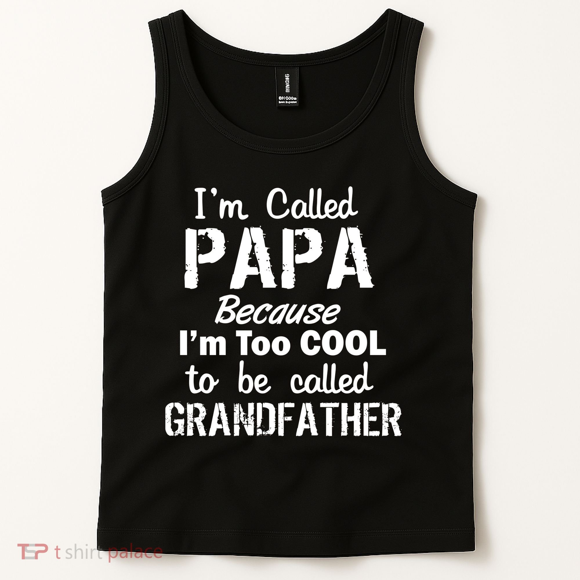 I'm Too Cool To Be Called Grandfather Papa Tank Top