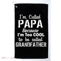 I'm Too Cool To Be Called Grandfather Papa Golf Towel thumb 0