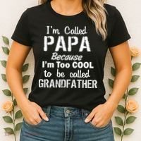 I'm Too Cool To Be Called Grandfather Papa Women's T-Shirt thumb 2
