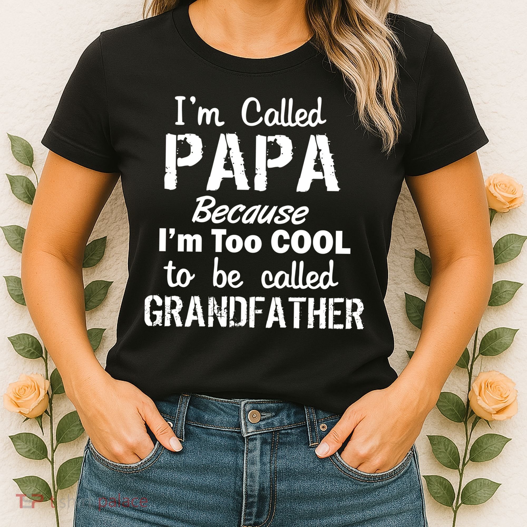 I'm Too Cool To Be Called Grandfather Papa Women's T-Shirt