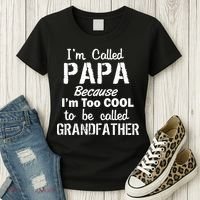 I'm Too Cool To Be Called Grandfather Papa Women's T-Shirt thumb 3
