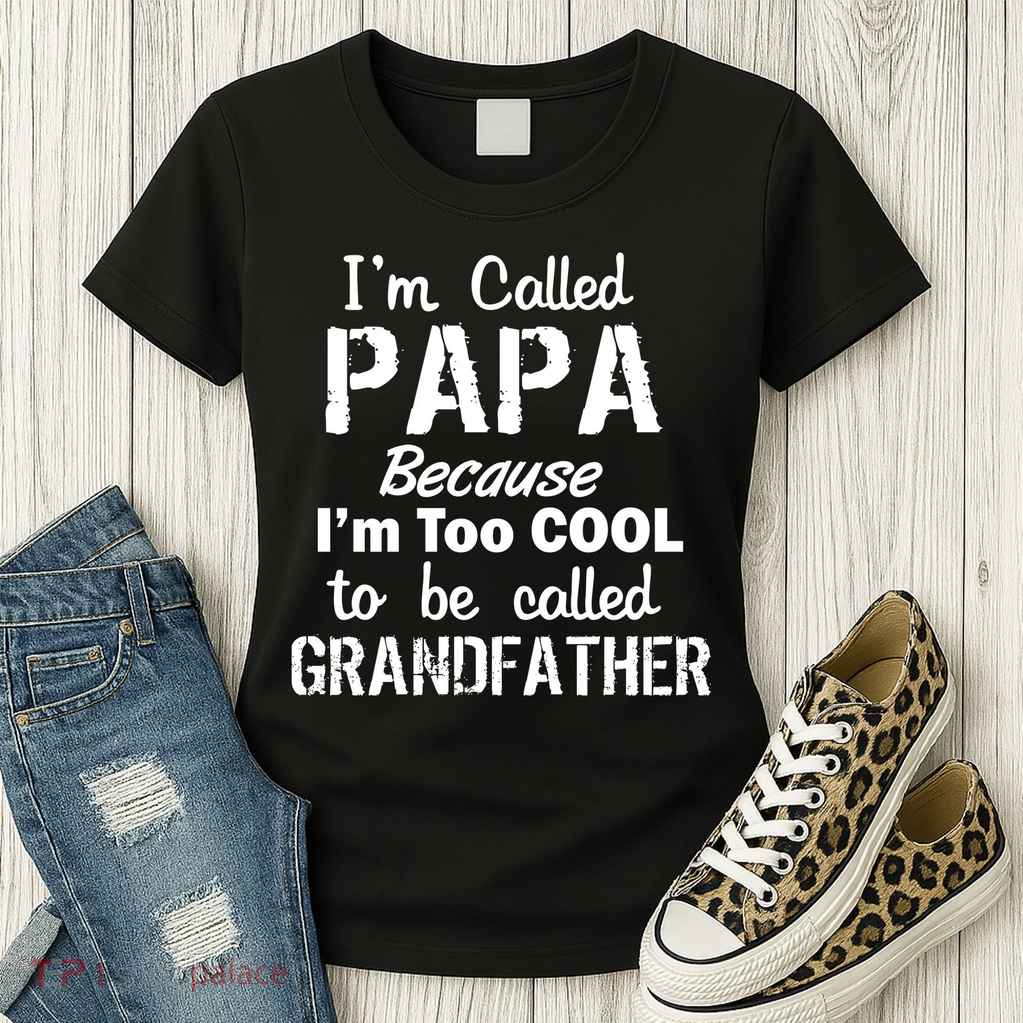 I'm Too Cool To Be Called Grandfather Papa Women's T-Shirt
