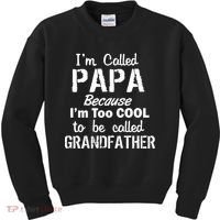 I'm Too Cool To Be Called Grandfather Papa Kids Sweatshirt thumb 0