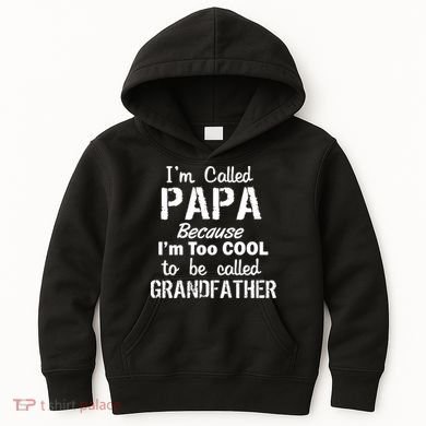 I'm Too Cool To Be Called Grandfather Papa Kids Hoodie