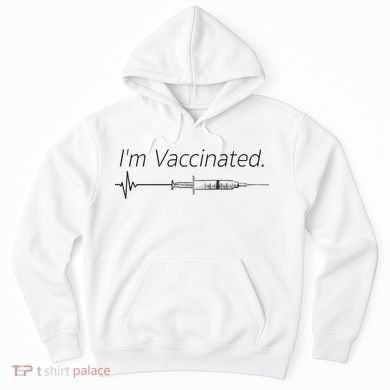 I'm Vaccinated Shot Hoodie