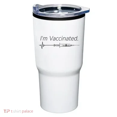 I'm Vaccinated Shot Tumbler