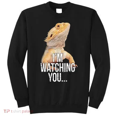 I'm watching you... Sweatshirt