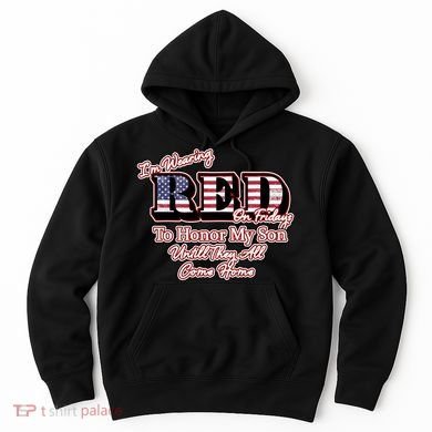 I'm Wearing Red On Fridays Until They All Come Home Hoodie