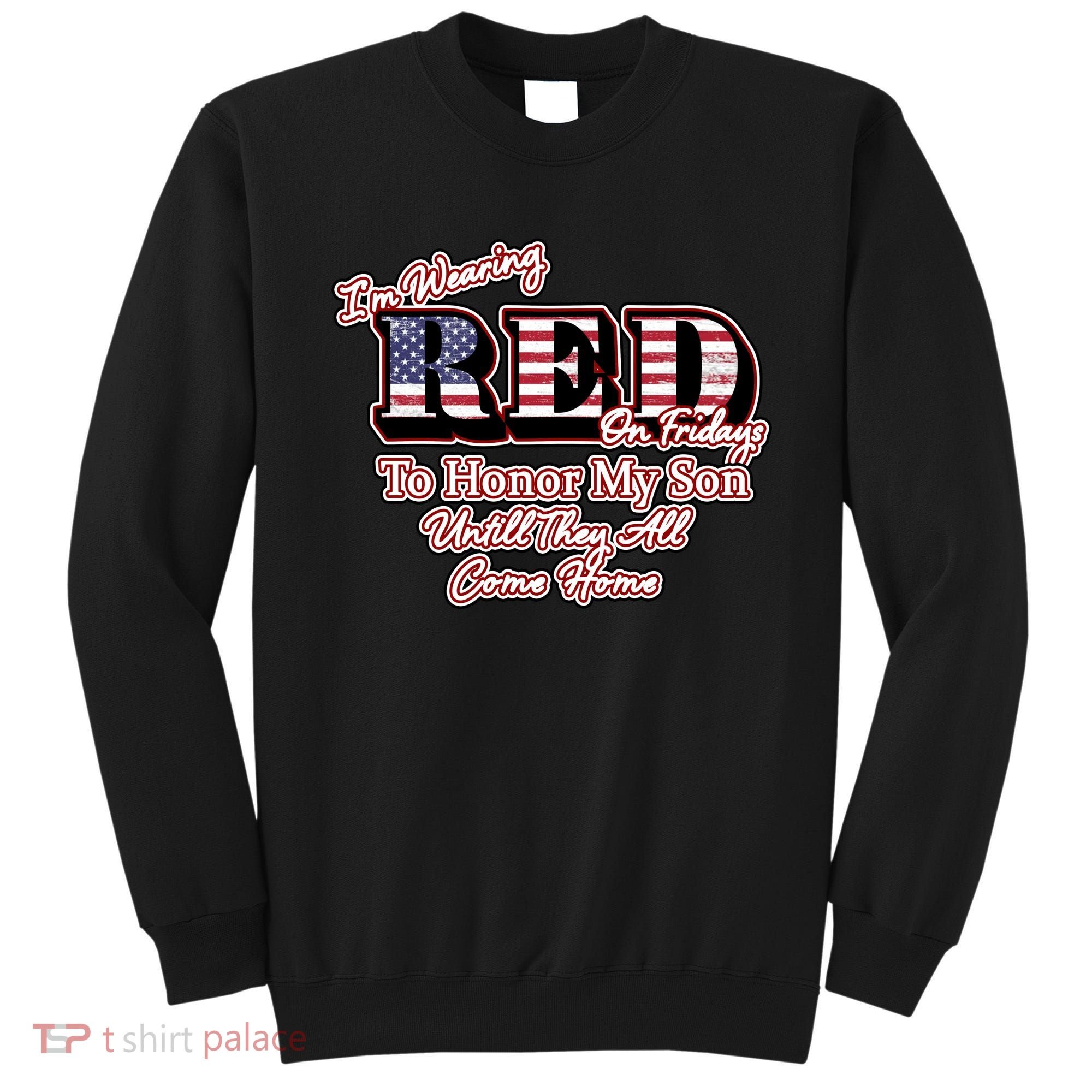 I'm Wearing Red On Fridays Until They All Come Home Sweatshirt