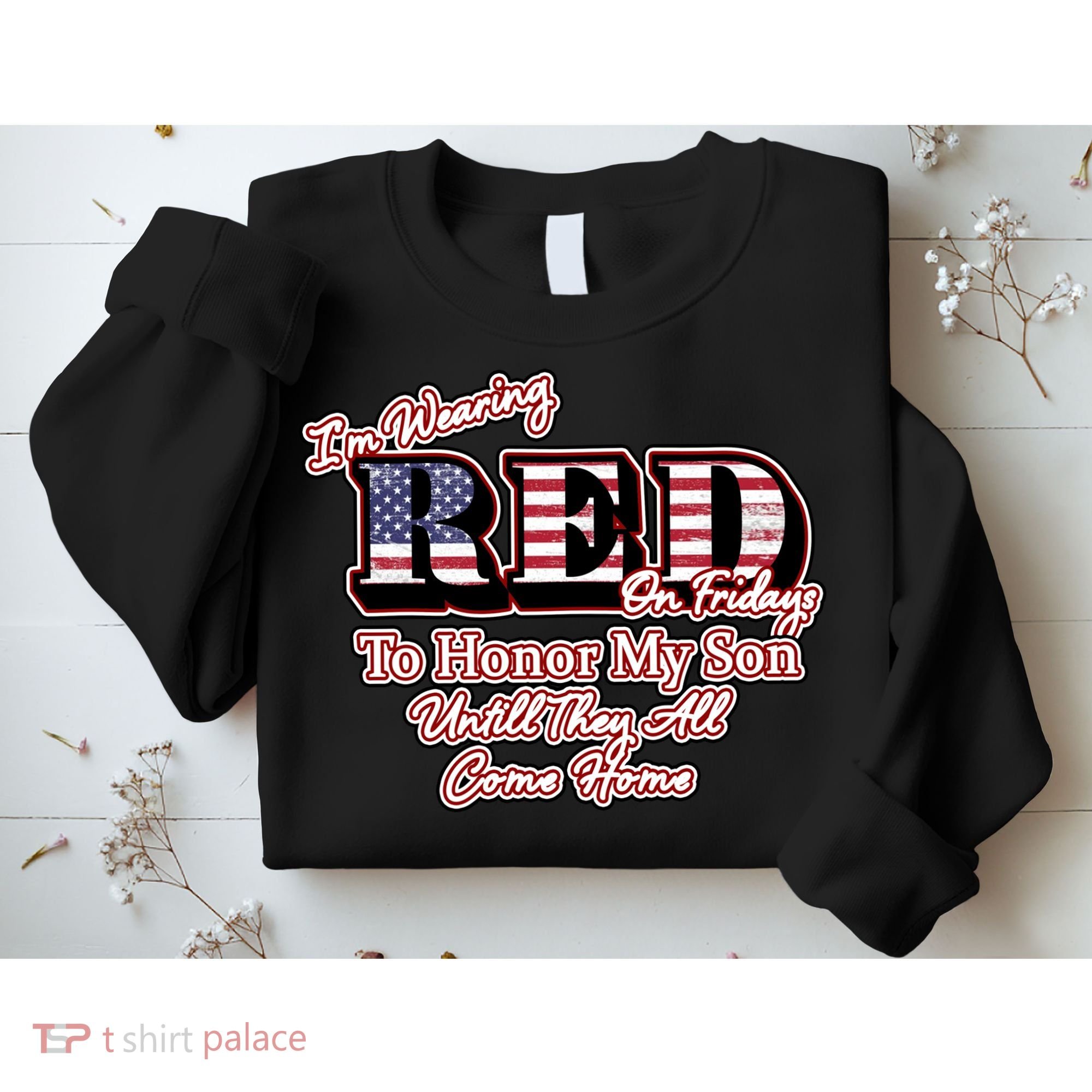 I'm Wearing Red On Fridays Until They All Come Home Sweatshirt