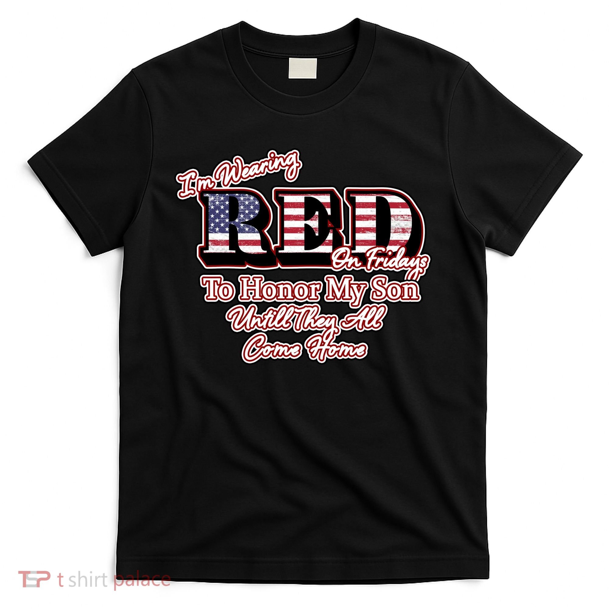 I'm Wearing Red On Fridays Until They All Come Home T-Shirt