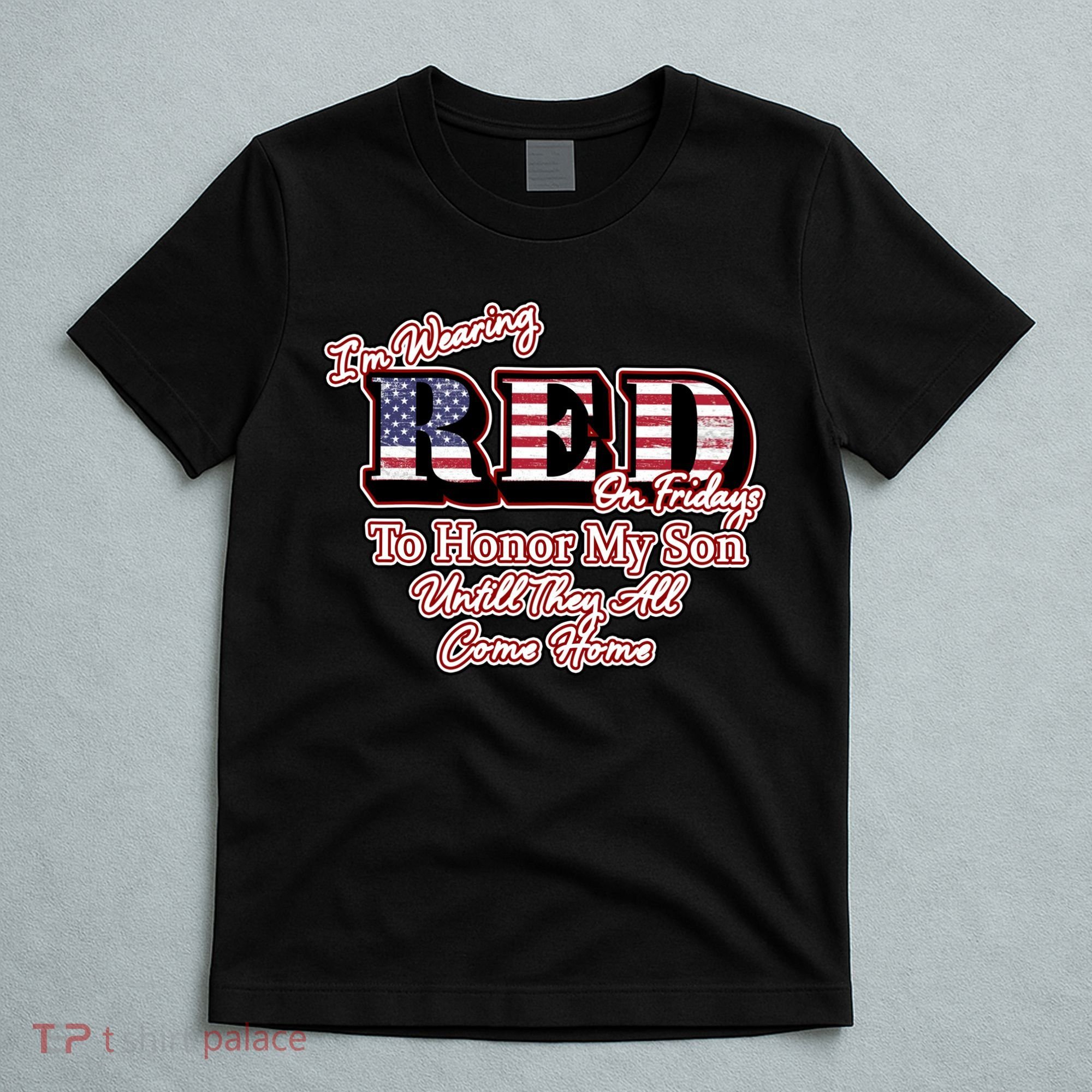 I'm Wearing Red On Fridays Until They All Come Home T-Shirt