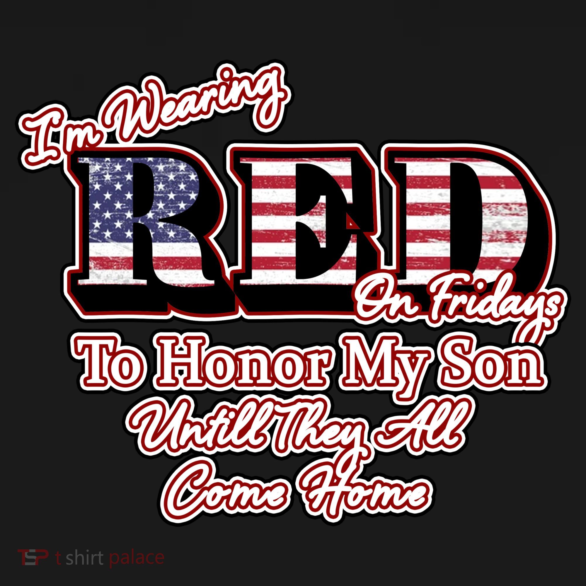 I'm Wearing Red On Fridays Until They All Come Home T-Shirt