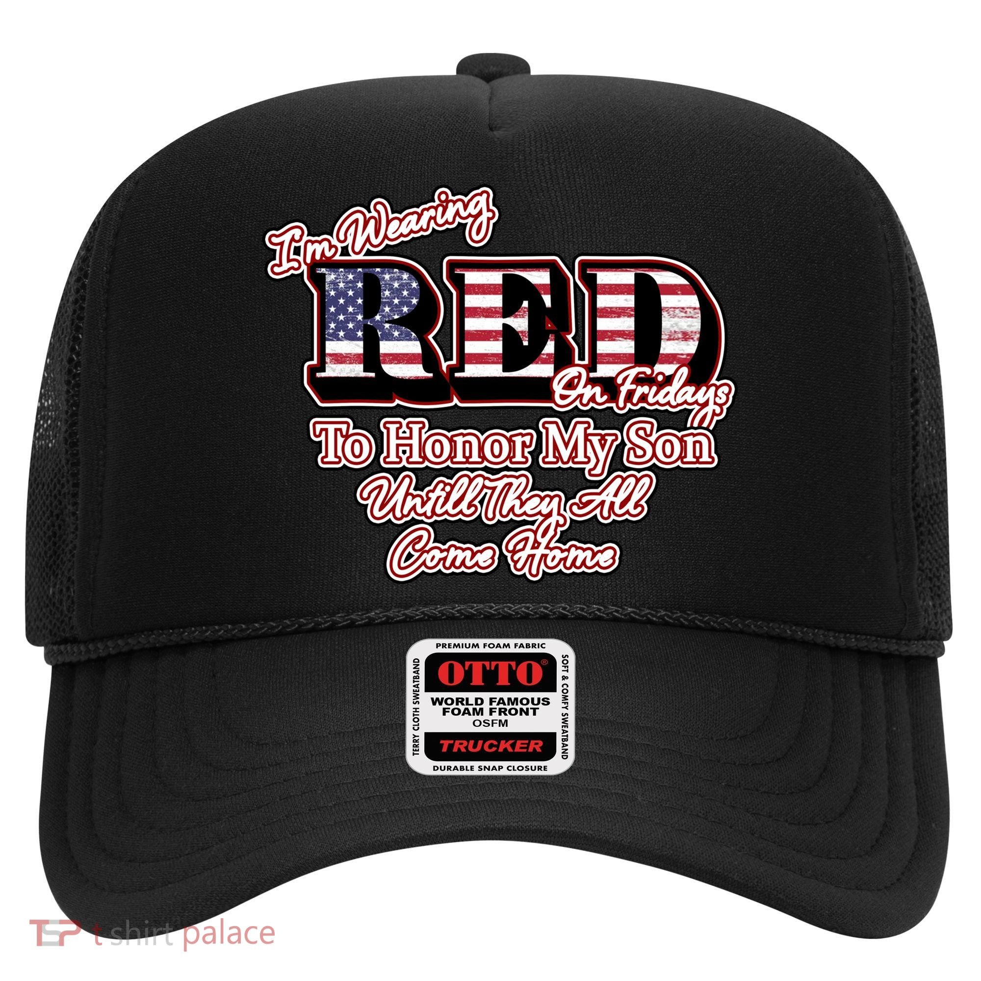 I'm Wearing Red On Fridays Until They All Come Home Hat