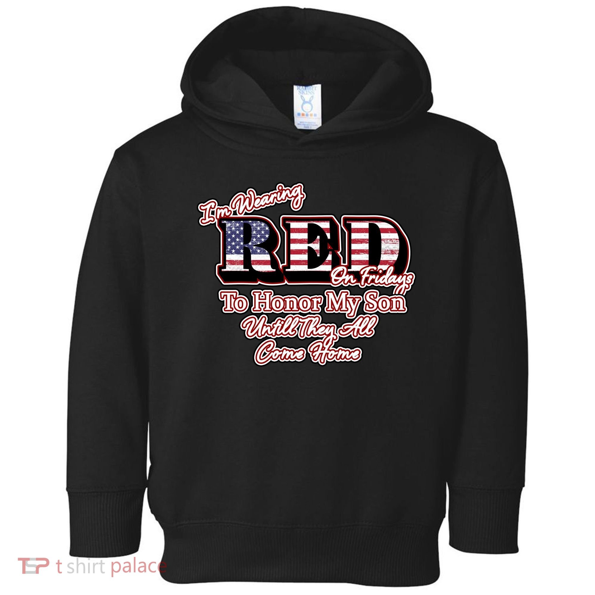 I'm Wearing Red On Fridays Until They All Come Home Toddler Hoodie