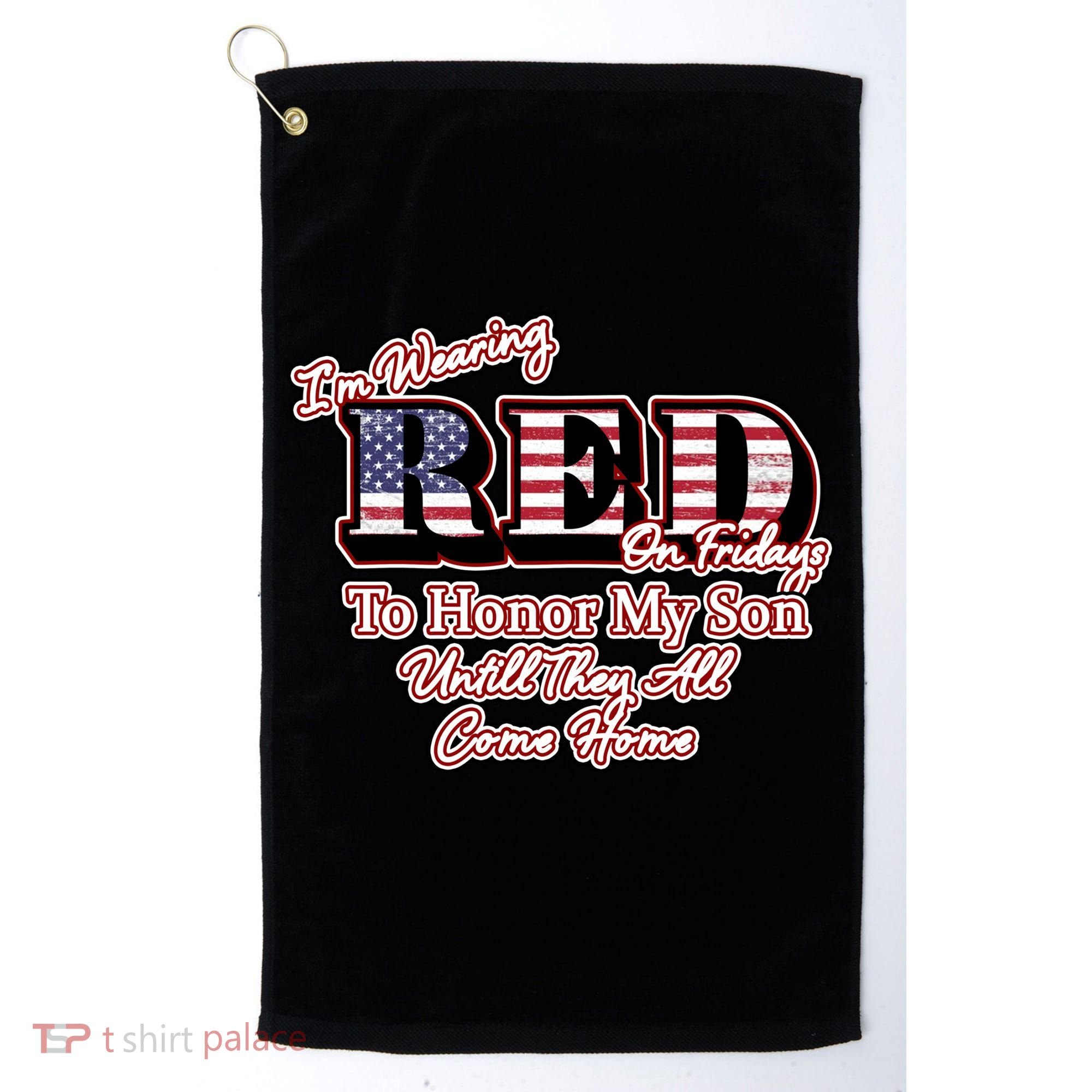 I'm Wearing Red On Fridays Until They All Come Home Golf Towel