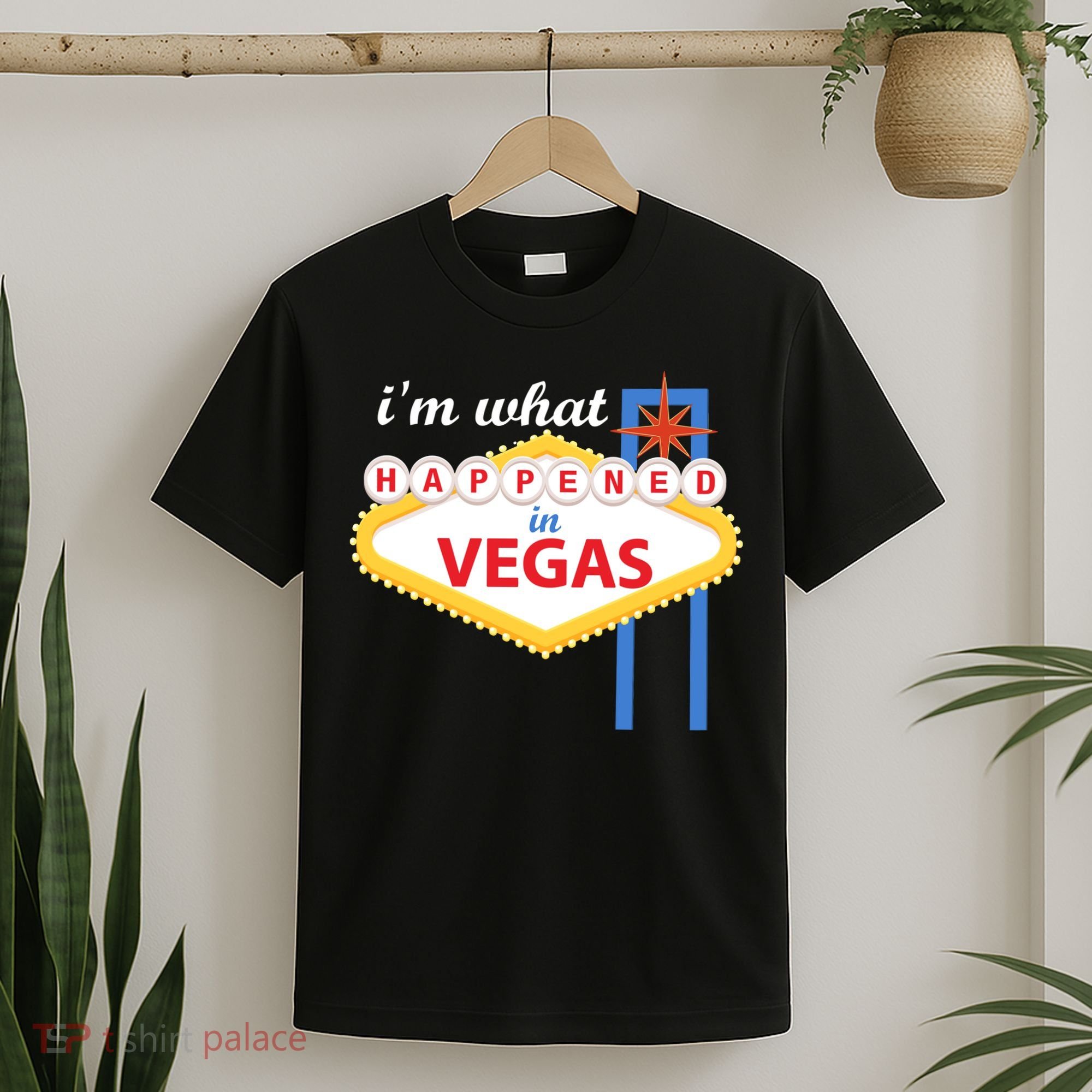 I'm what Happened in Vegas T-Shirt