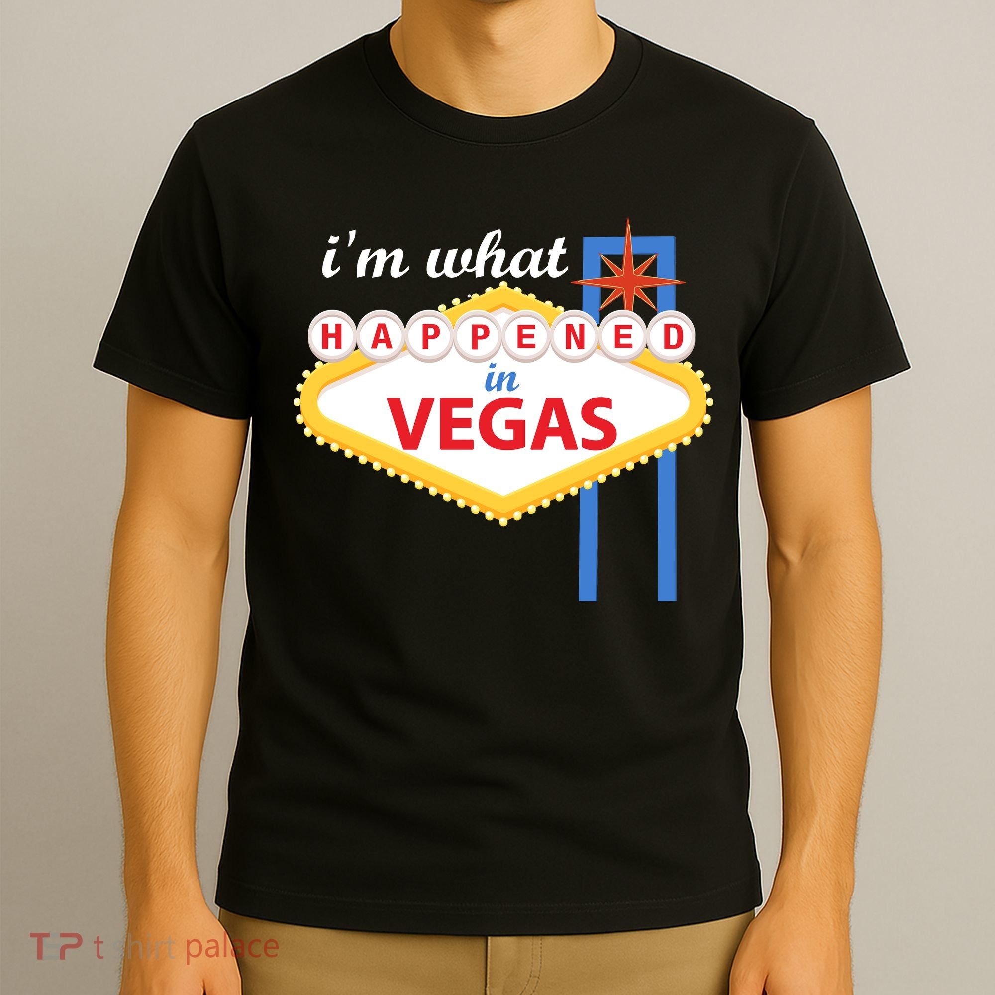 I'm what Happened in Vegas T-Shirt