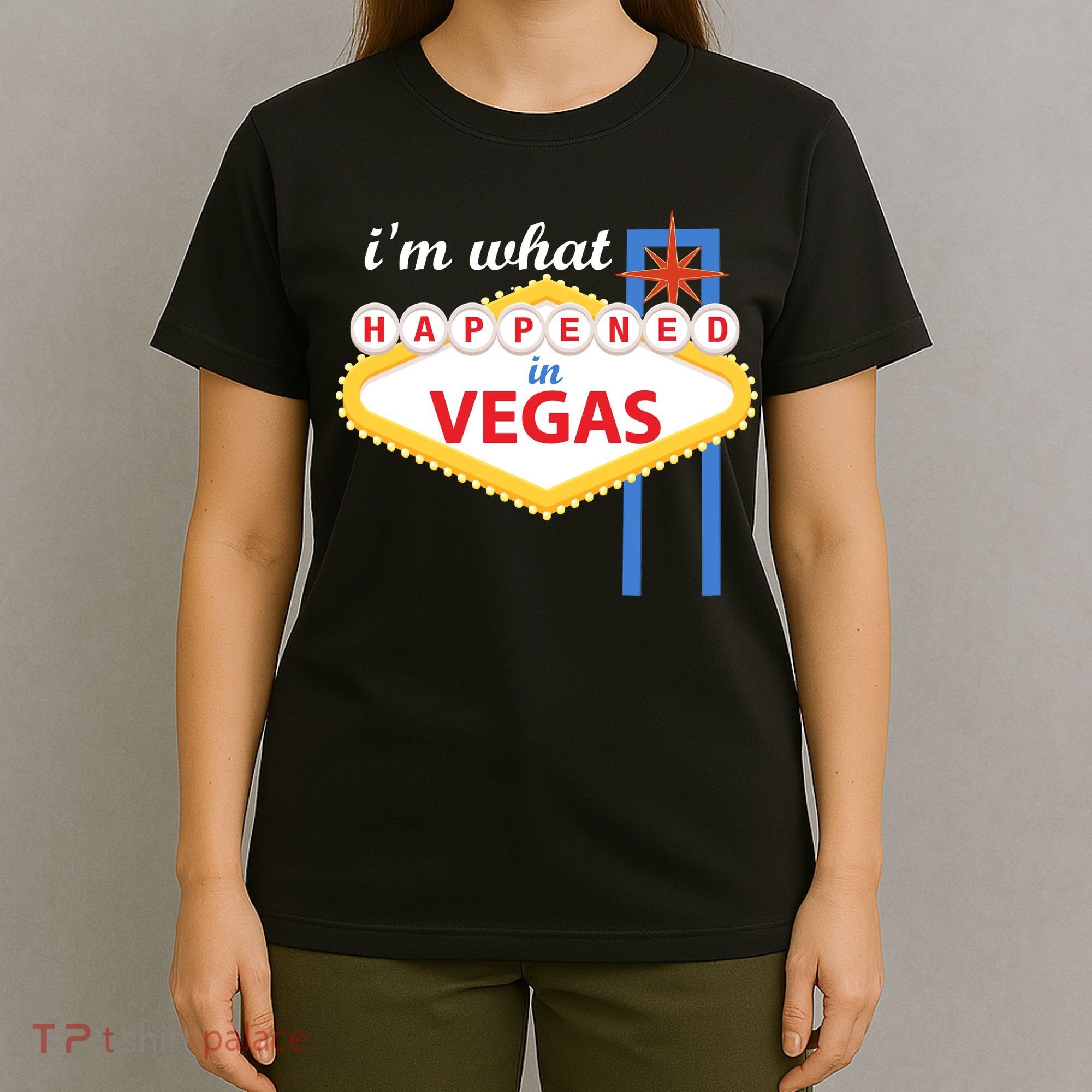 I'm what Happened in Vegas T-Shirt