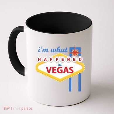 I'm what Happened in Vegas Coffee Mug