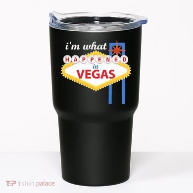 I'm what Happened in Vegas Tumbler