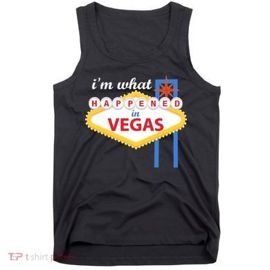 I'm what Happened in Vegas Tank Top