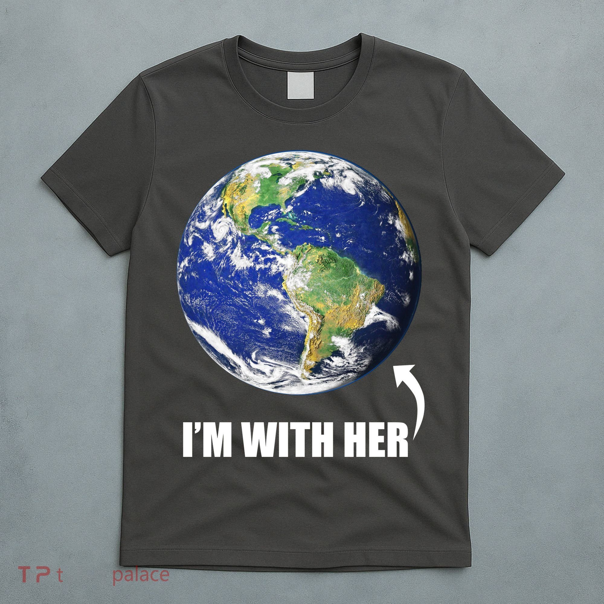 I'm With Her Earth Globe Photo March For Science T-Shirt