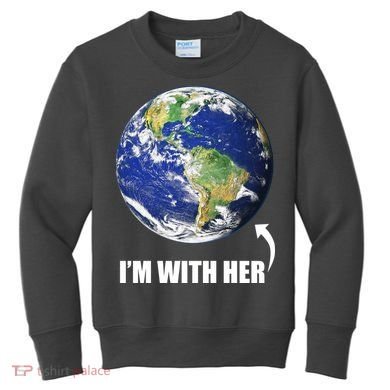 I'm With Her Earth Globe Photo March For Science Kids Sweatshirt
