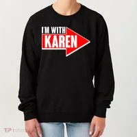 I'm With Karen Women's Sweatshirt thumb 0