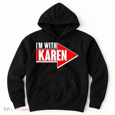 I'm With Karen Hoodie