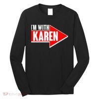 I'm With Karen Long Sleeve Shirt thumb 0