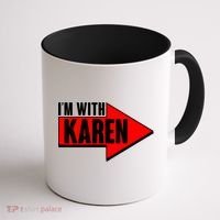 I'm With Karen Coffee Mug thumb 1