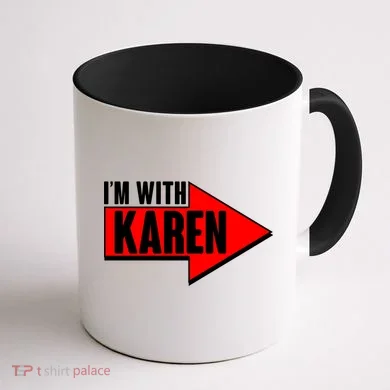 I'm With Karen Coffee Mug back
