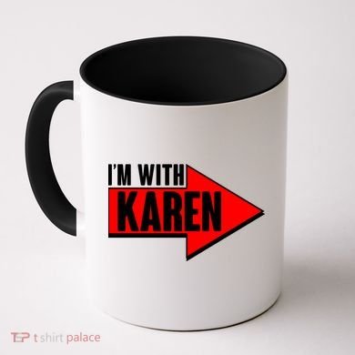 I'm With Karen Coffee Mug