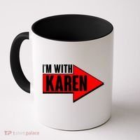 I'm With Karen Coffee Mug thumb 0