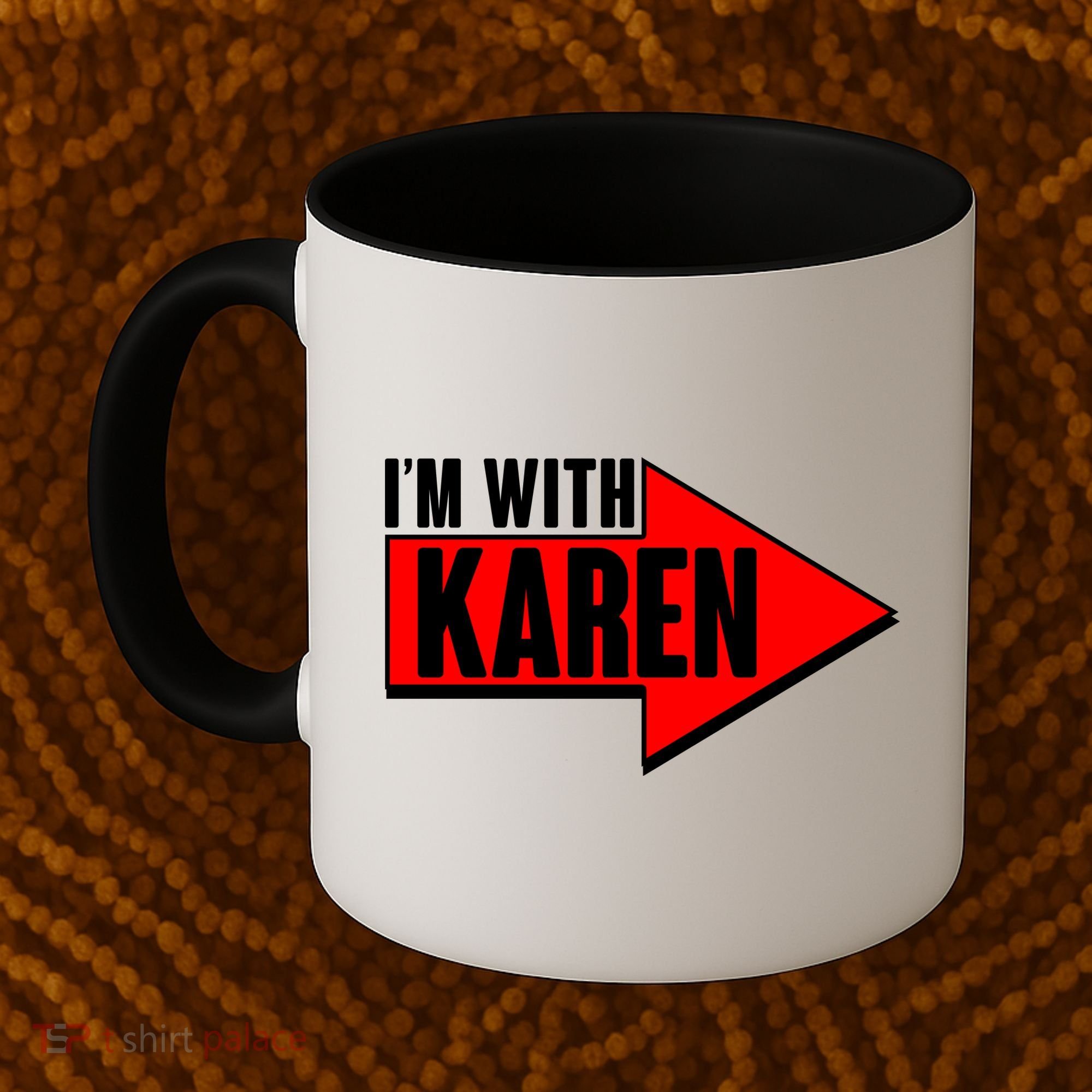 I'm With Karen Coffee Mug