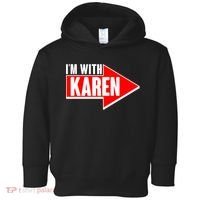 I'm With Karen Toddler Hoodie thumb 0