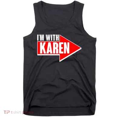 I'm With Karen Tank Top