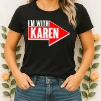 I'm With Karen Women's T-Shirt thumb 2