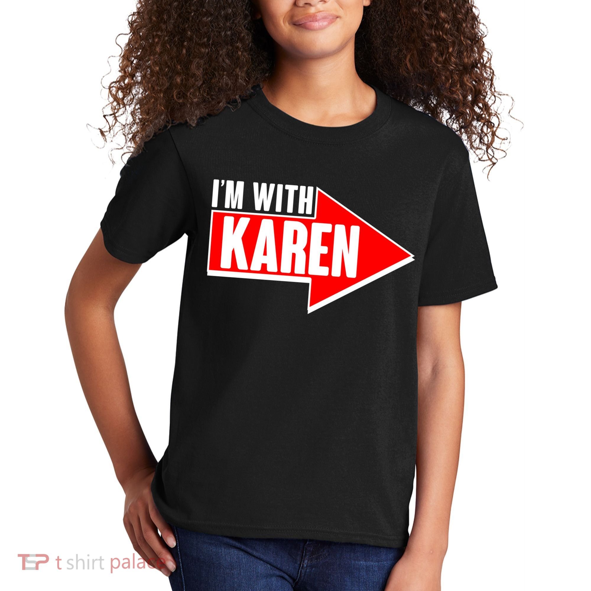 I'm With Karen Kids T-Shirt
