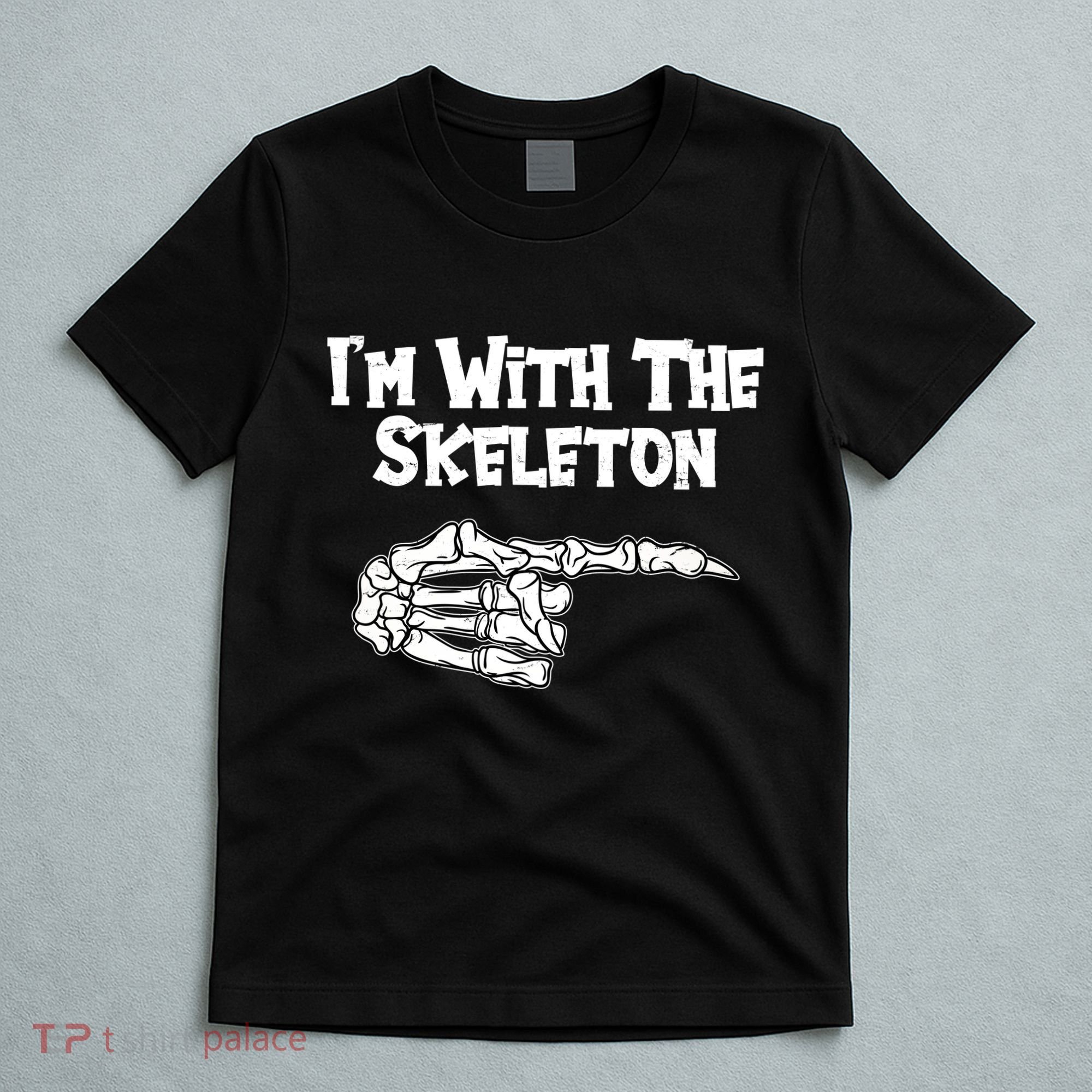 I'm With The Skeleton Funny Halloween T-Shirt