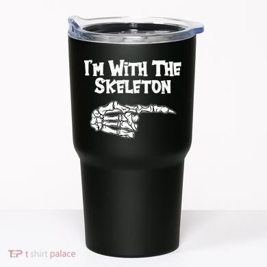 I'm With The Skeleton Funny Halloween Tumbler