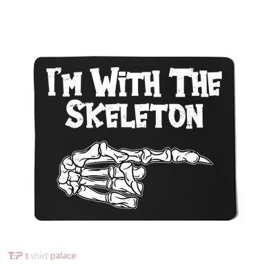 I'm With The Skeleton Funny Halloween Mousepad