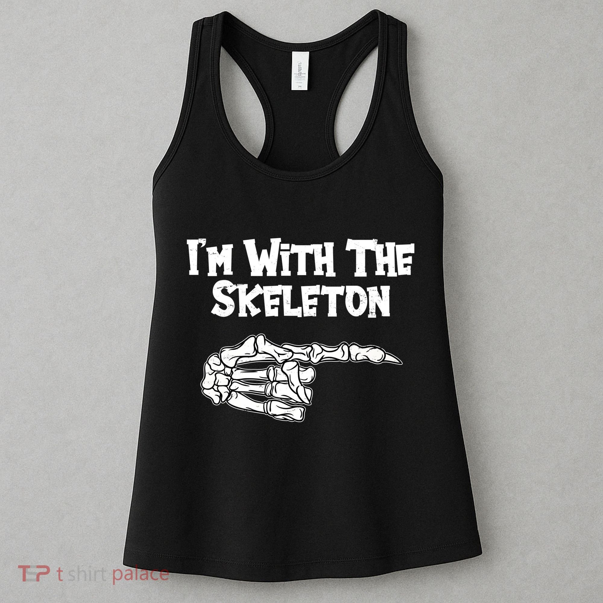 I'm With The Skeleton Funny Halloween Women's Tank Top