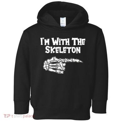 I'm With The Skeleton Funny Halloween Toddler Hoodie