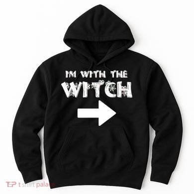 I'm With The Witch Hoodie
