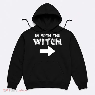 I'm With The Witch Hoodie
