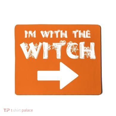 I'm With The Witch Mousepad