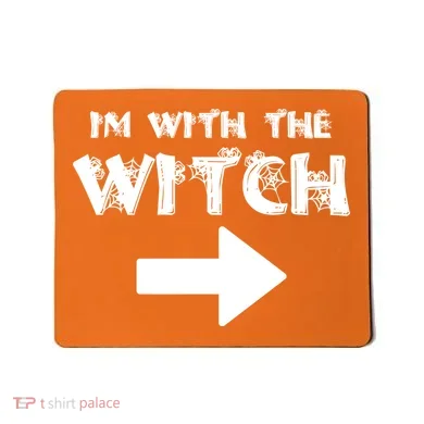 I'm With The Witch Mousepad