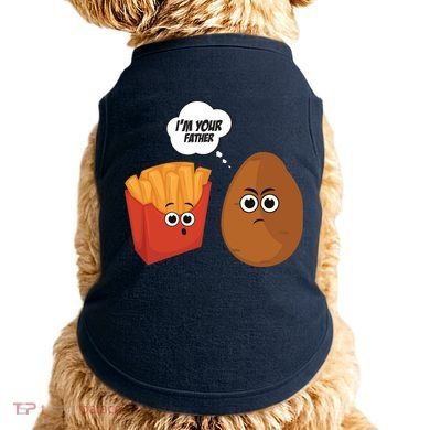 I'm Your Father Potato And Fries Doggie Tank